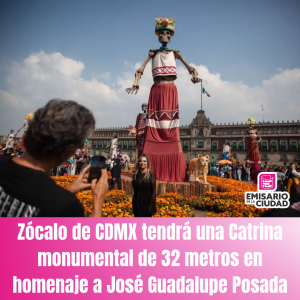 Zócalo de CDMX tendrá una Catrina monumental de 32 metros en homenaje a José Guadalupe Posada